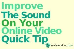 Quick Tip - Improve The Sound On Your Videos