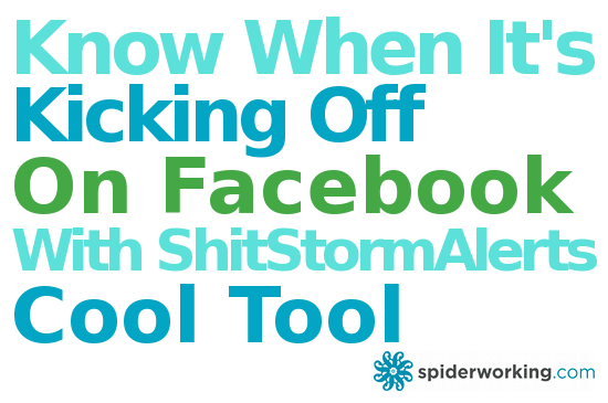 Know When It’s Kicking Off On Facebook With ShitStormAlarms – Cool Tool
