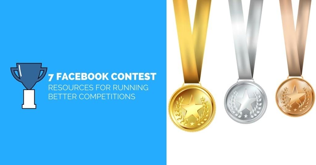 7 Facebook Contest Resources For Running Better Competitions