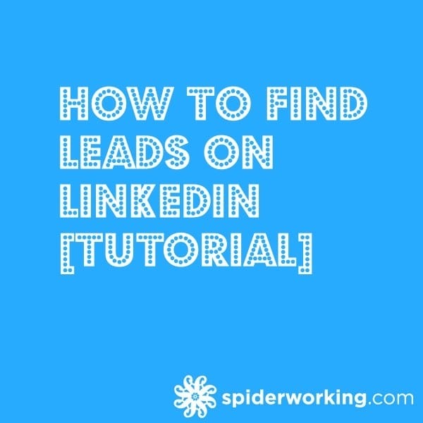 How To Find Leads On Linkedin – [Tutorial]