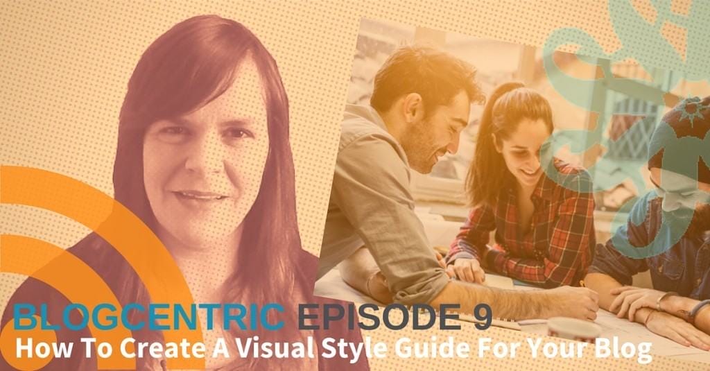 How To Create A Visual Style Guide For Your Blog
