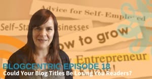 6 tips for writing better blog titles