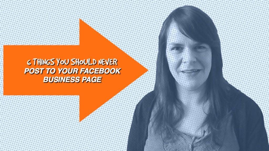 what not to share on Facebook for business
