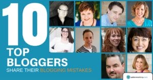 blogging mistakes from 10 top bloggers
