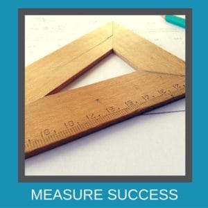 Measure the results