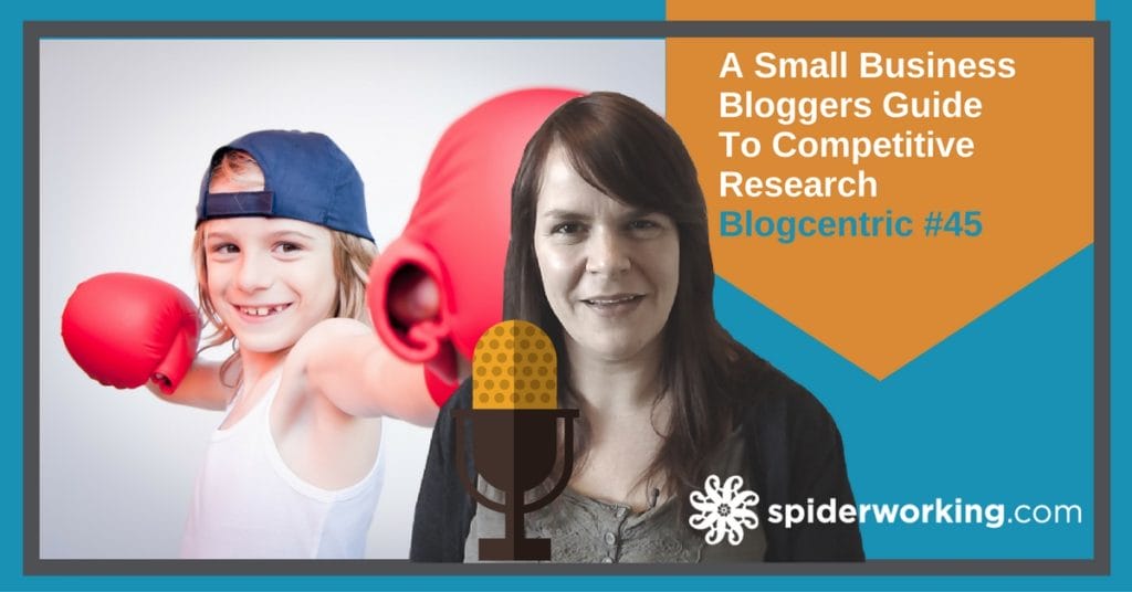 A Small Business Bloggers Guide To Competitive Research
