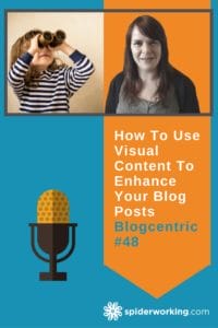 How To Use Visual Content To Enhance Your Blog Posts
