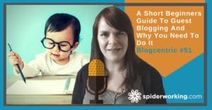 A Short Beginners Guide To Guest Blogging And Why You Need To Do It