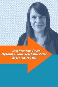 Want More Video Views? Optimise Your YouTube Video With Captions