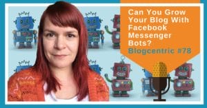 Talking To Robots - How I'm Using Facebook Messenger Bots To Grow My Blog