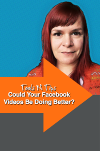 Could Your Facebook Videos Be Doing Better? - Tools N Tips