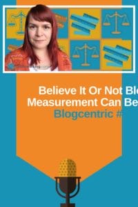 Getting Your Geek On About Measurement Will Inspire You To Blog Better
