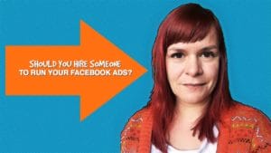 Should You Hire Someone To Manage Your Facebook Ads For You? The Pros And Cons