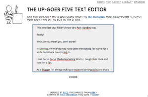 Upgoer five challenges you to write using just the 10 hundred most popular words in the English language