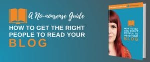 How to get the right people to read your blog
