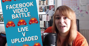 Facebook Live v Uploaded Video which should you invest your time in?