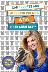 How Bella uses Facebook Premier and T-Shirts to wow her audience