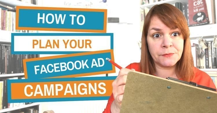 How to plan your Facebook ad campaigns