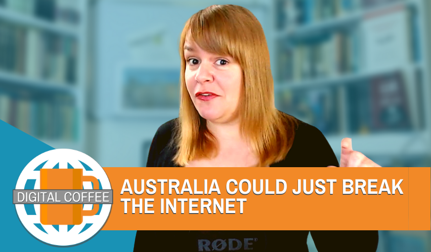 Could Australia's Proposed Legislation Break The Internet? - Digital Coffee 4th September 2020