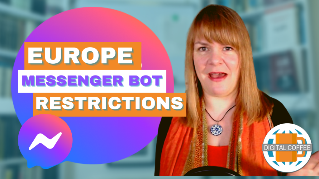 Messenger Bot Restrictions Could Kill Your European Messenger Marketing  - Digital Marketing News 11th December 2020