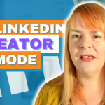 Digital Marketing News 3rd December 2021 - LinkedIn Creator Mode Gets A Upgrade