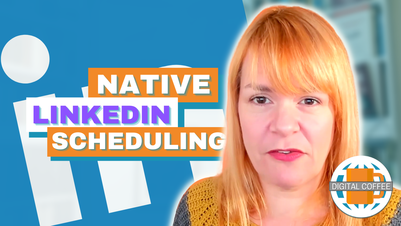 Native LinkedIn Scheduling – Digital Marketing News 25th November 2022